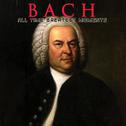 Bach: All Time Greatest Moments专辑