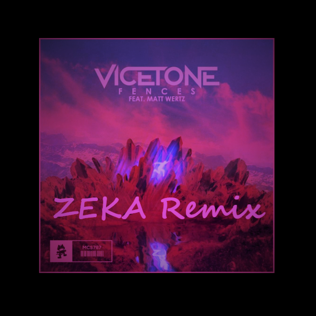 Vicetone-Fences(ZEKA Remix)专辑