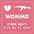 [Free Rap Beat] WDNMD