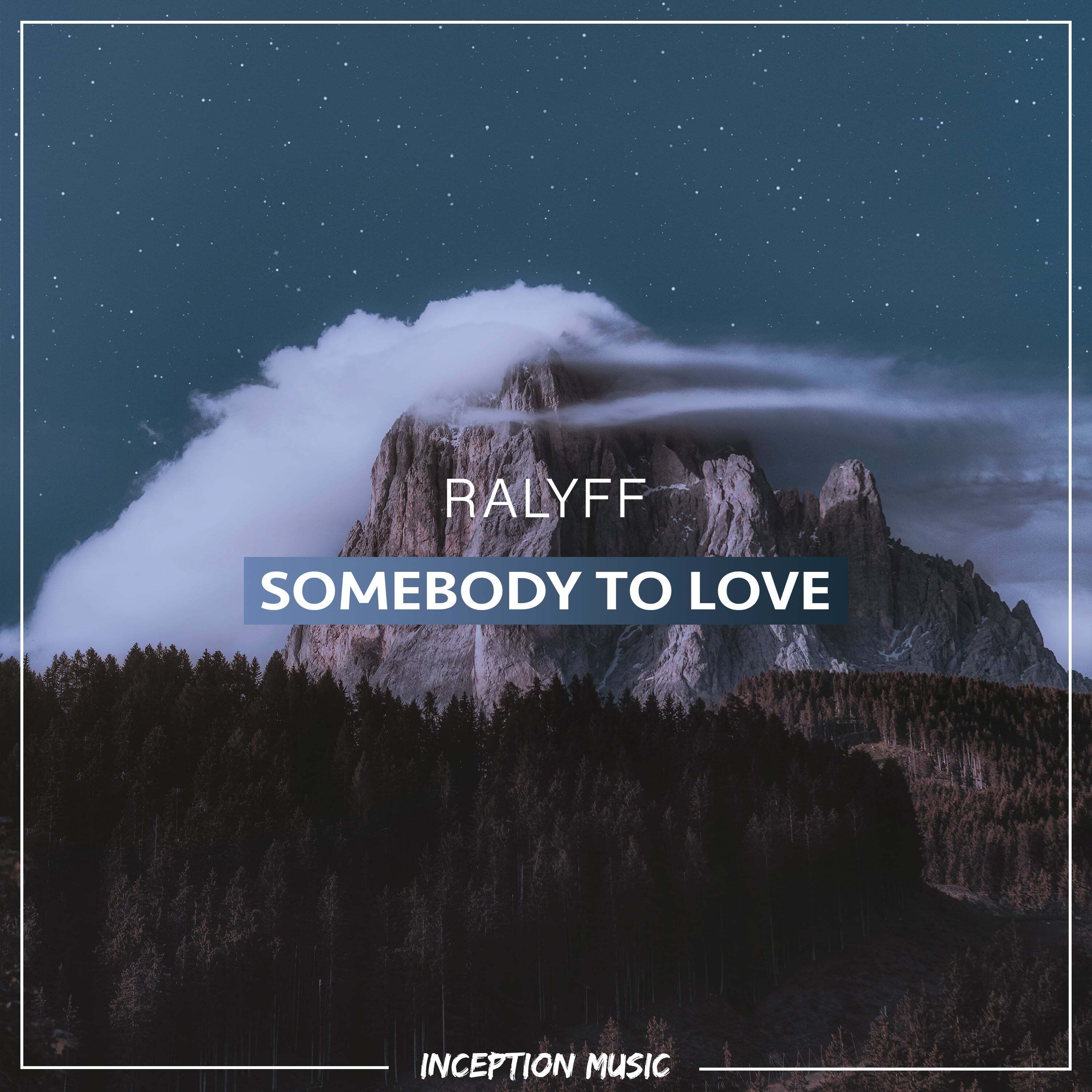 RALYFF - Somebody To Love