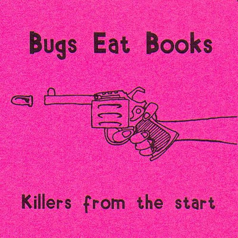 Bugs Eat Books - Killers from the Start