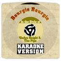 Bourgie Bourgie (In the Style of Gladys Knight & The Pips) [Karaoke Version] - Single专辑