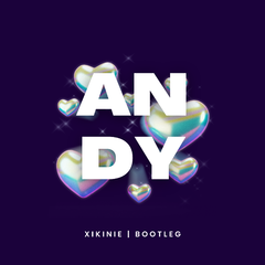 ANDY (XIKINIE BOOTLEG)