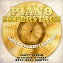 Piano Superstars, Three Golden Legends - Scott Joplin, Winifred Atwell, Jelly Roll Morton专辑