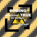 Coming True (KzCarzii Bootleg)