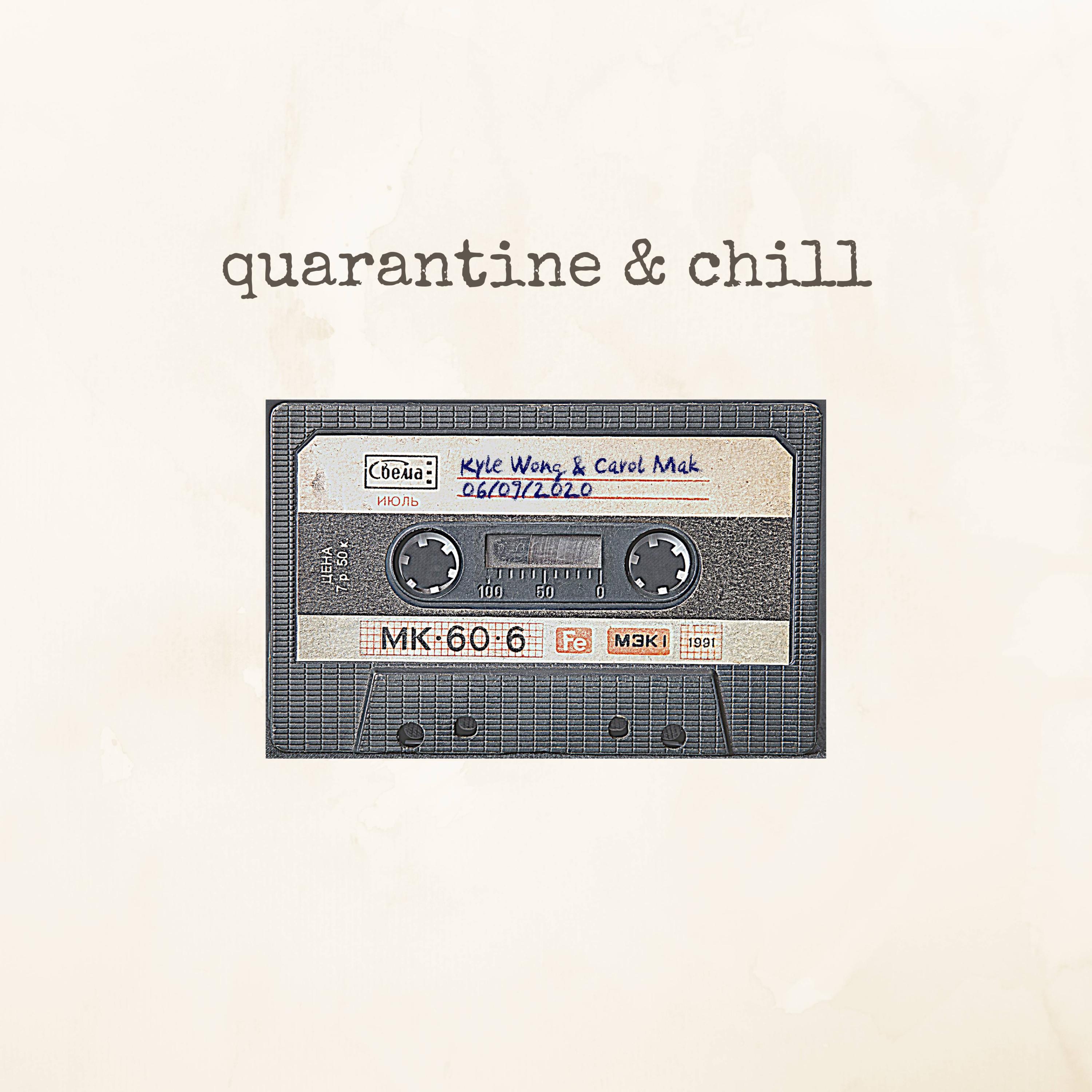 Quarantine and Chill