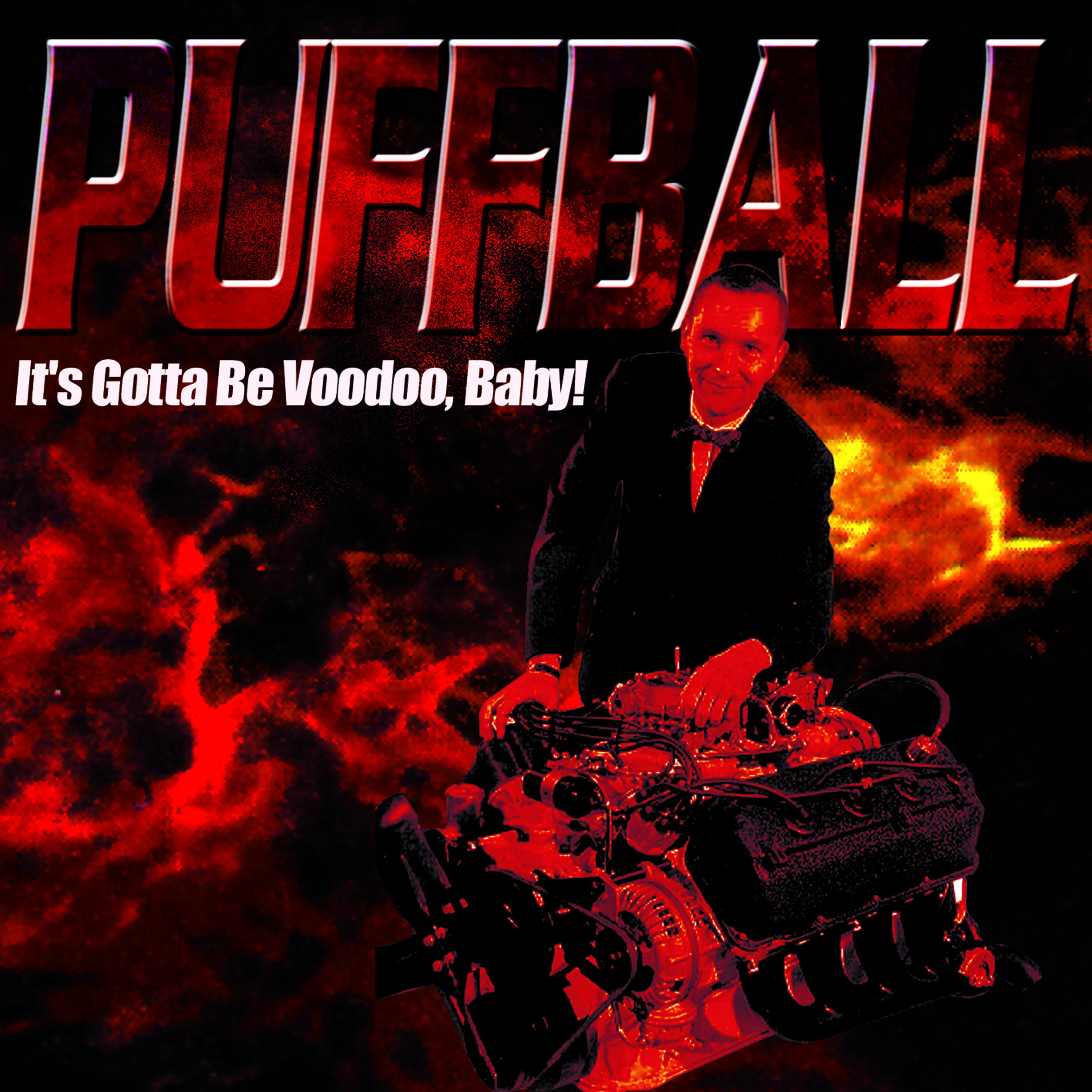 It's Gotta Be Voodoo Baby