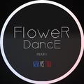 FlowerDance Remix （R+B )