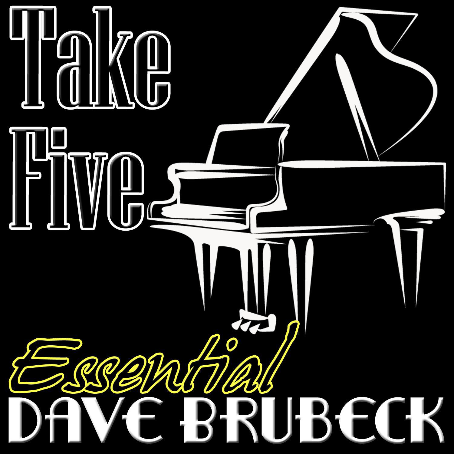 Take Five: Essential Dave Brubeck专辑