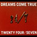 24/7 -Twenty Four / Seven-