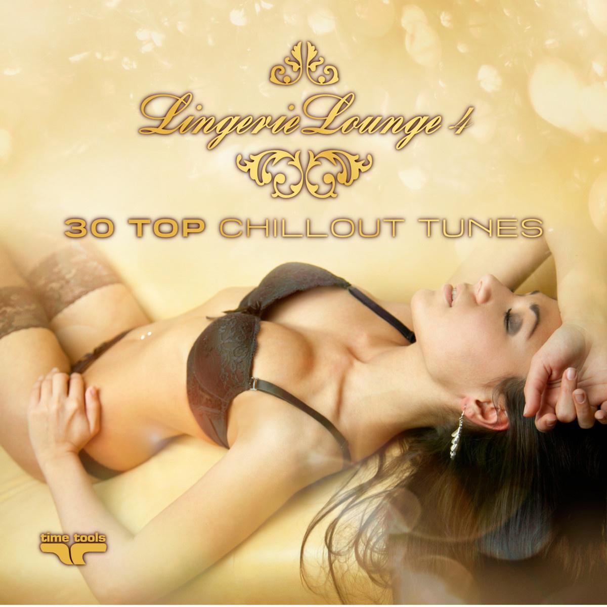 Lingerie Lounge, Vol. 4 - 30 Top Chillout Tunes专辑