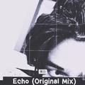 Echo(Original Mix)