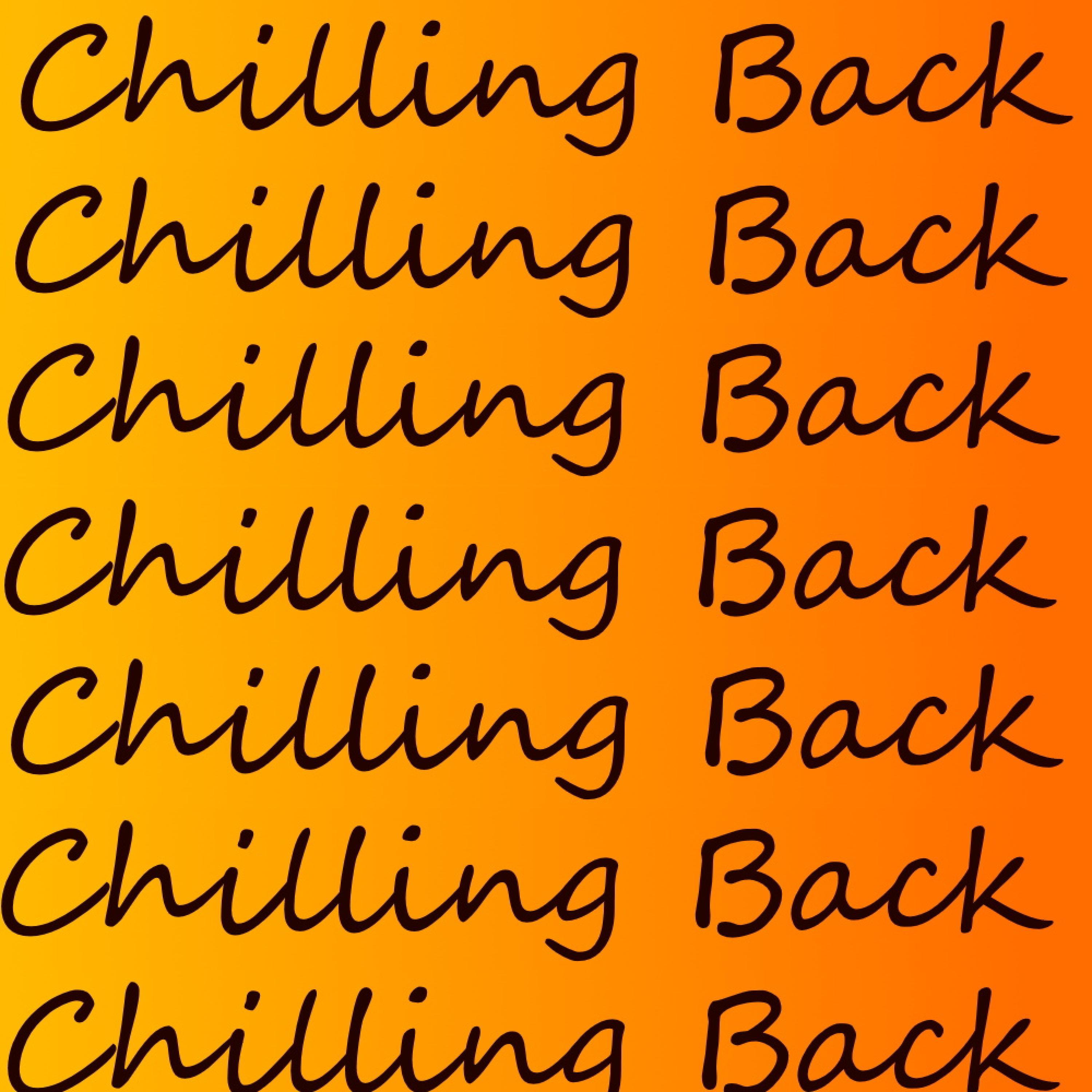 Chilling Back