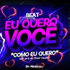 Sr Nescau - Beat Eu Quer0 Você Como Eu Quero - Diz Pra Eu Ficar Muda