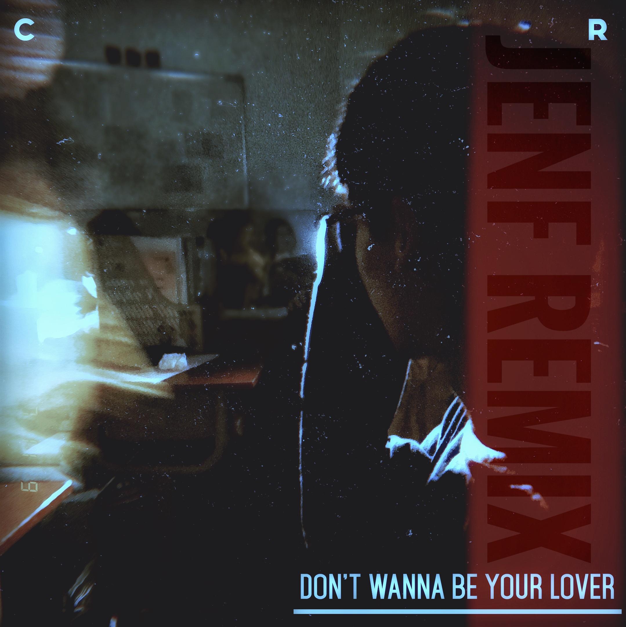 Don't Wanna Be Your Lover(JENF REMIX)专辑