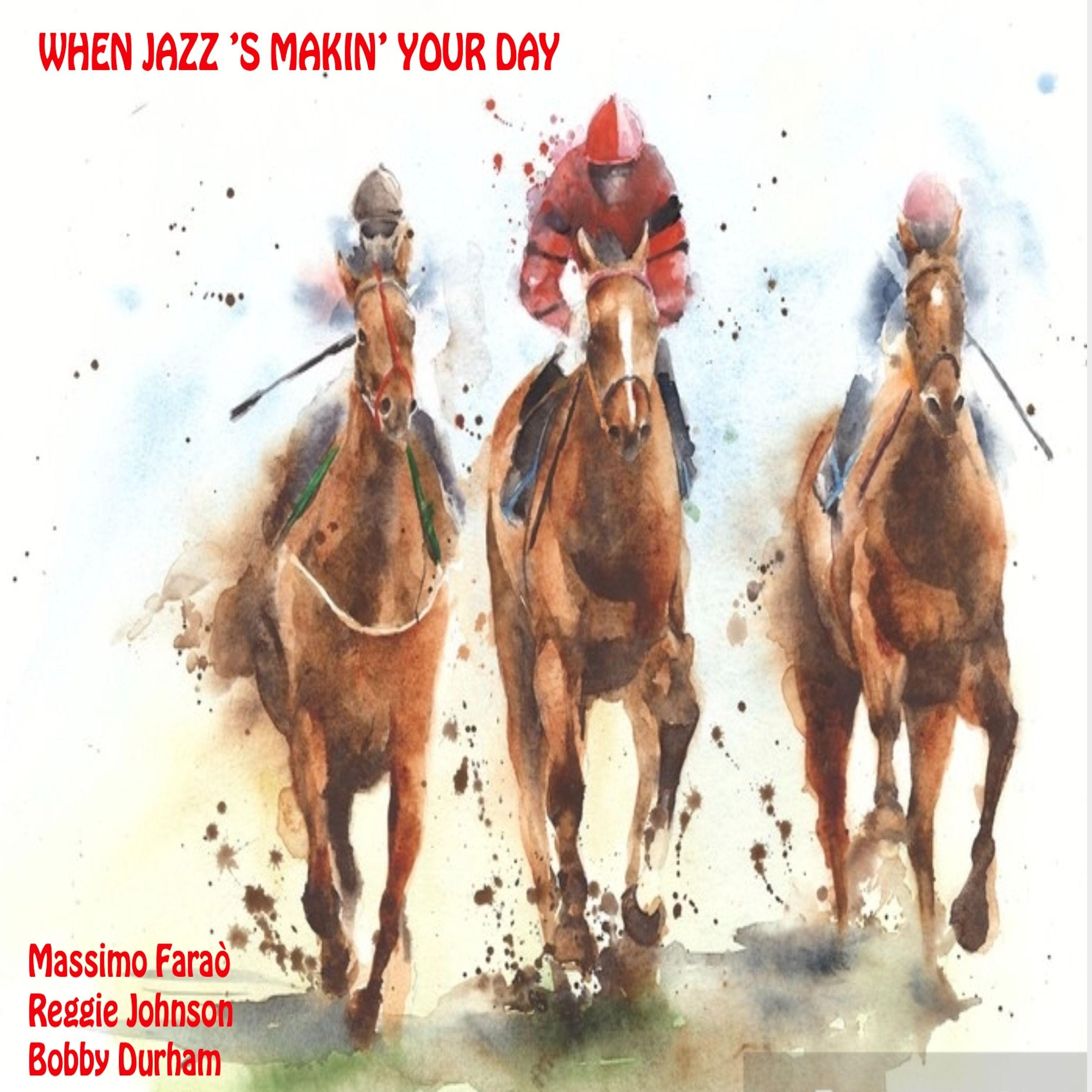 When Jazz 'S Making Your Day (Live)