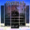 Marlin - Blue Streak of Lightning