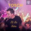 Tosch - I'll Be There (The Hollywood Edition)