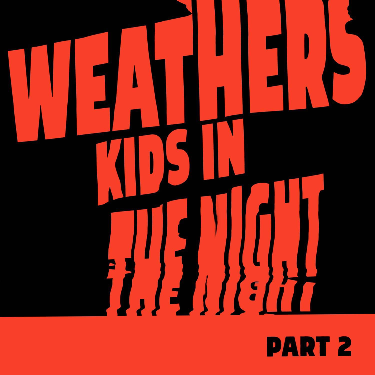 Kids In The Night - Part 2