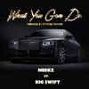 Neekz$ - what you gon do (feat. Cypress Moreno & Big $wift)