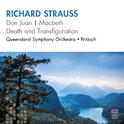 Richard Strauss: Don Juan – Macbeth – Death And Transfiguration专辑