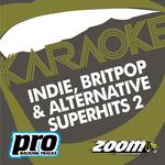 Zoom Karaoke - Indie, Britpop & Alternative Superhits 2专辑