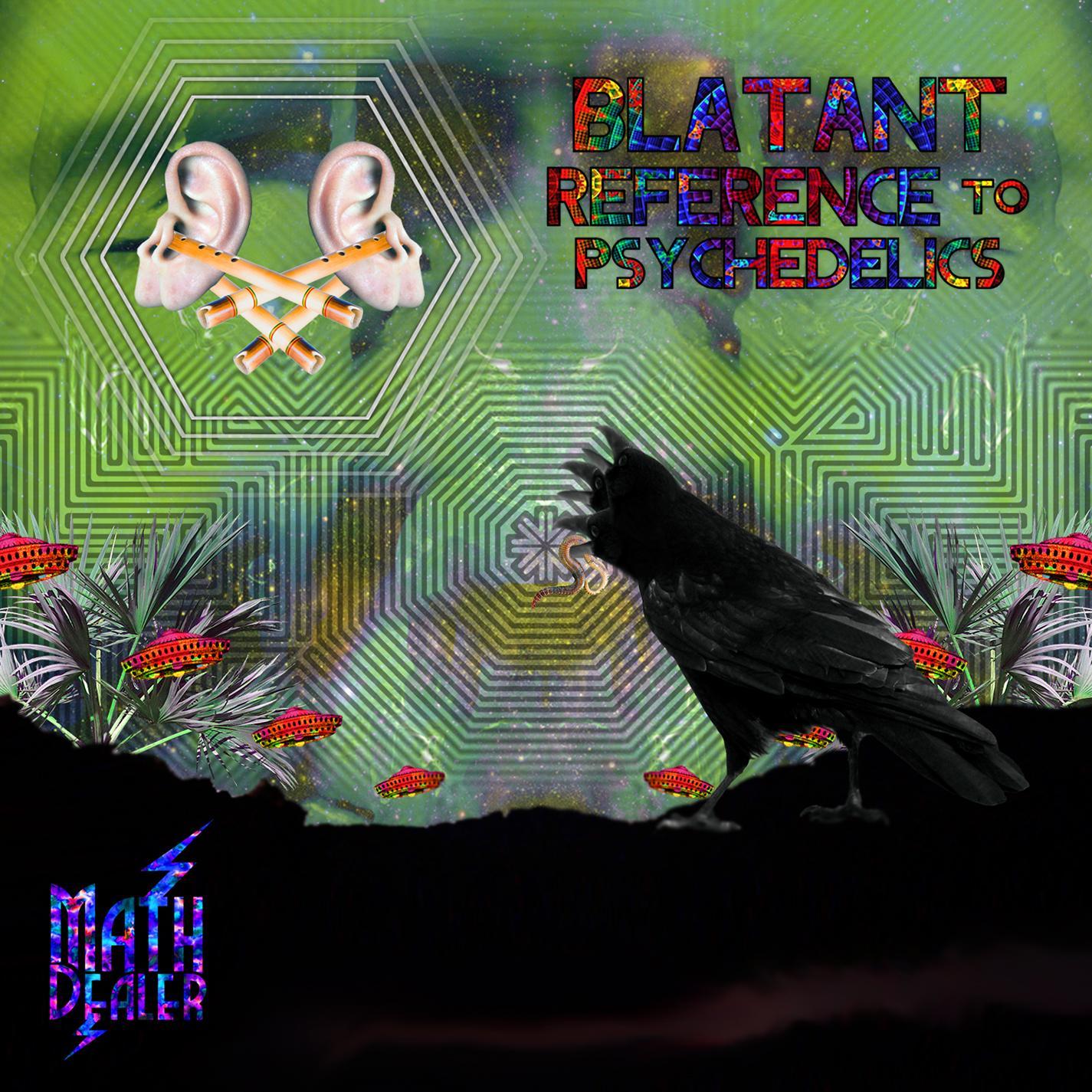Blatant Reference to Psychedelics
