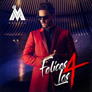 Maluma-Felices Los 4 原版立体声伴奏 （升4半音）