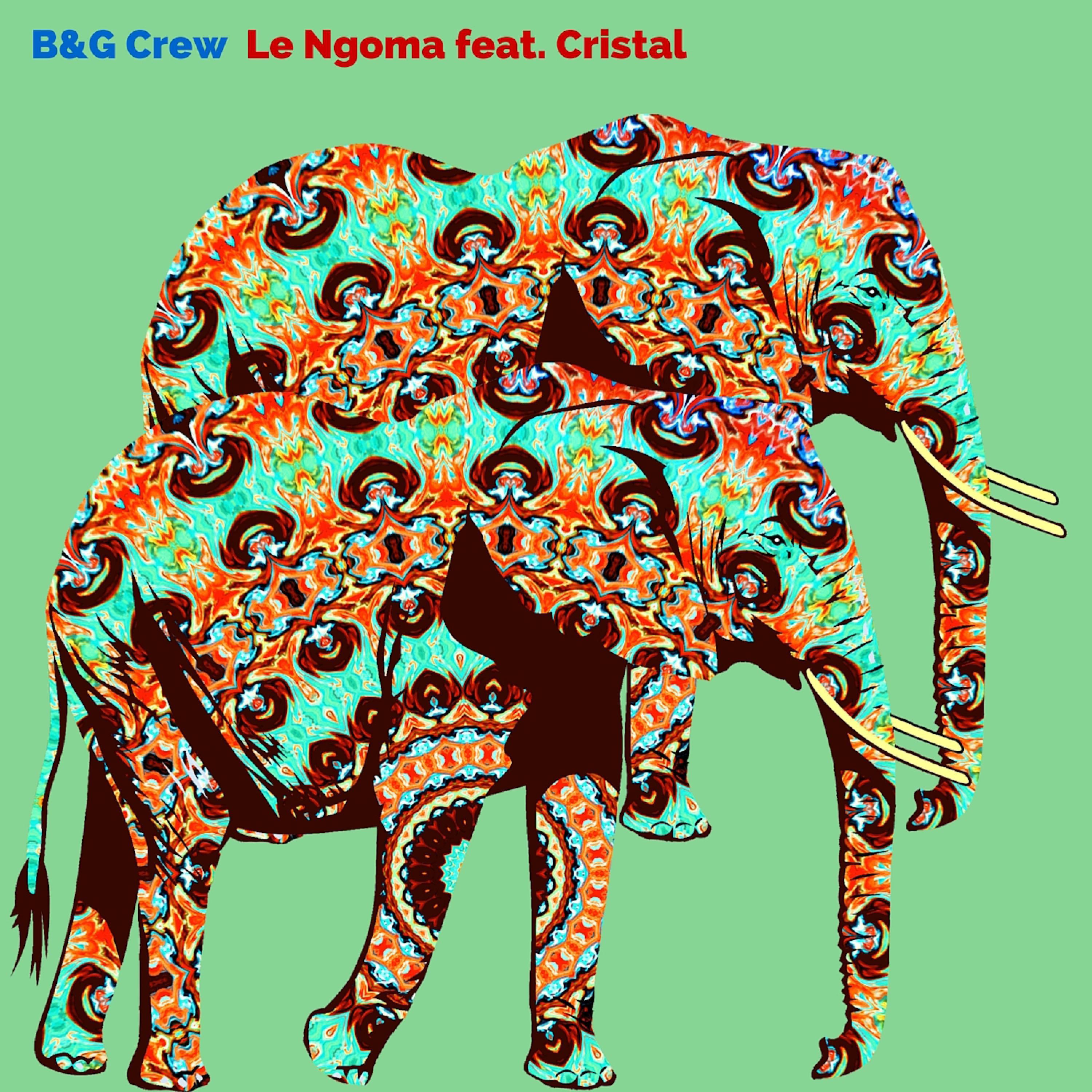 B&G Crew - Le Ngoma feat. Cristal (Main Mix)