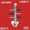 Meezy Fy - Losin Friends (feat. B Jackie FY & Cece)