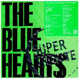 THE BLUE HEARTS SUPER TRIBUTE