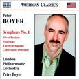 Peter Boyer: Symphony No 1 / Silver Fanfare / Festivities / Three Olympians / Celebration Overture