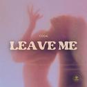 Leave Me专辑