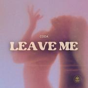 Leave Me