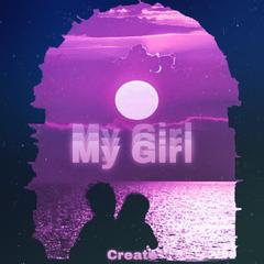 My Girl （prod by fresh_ye）