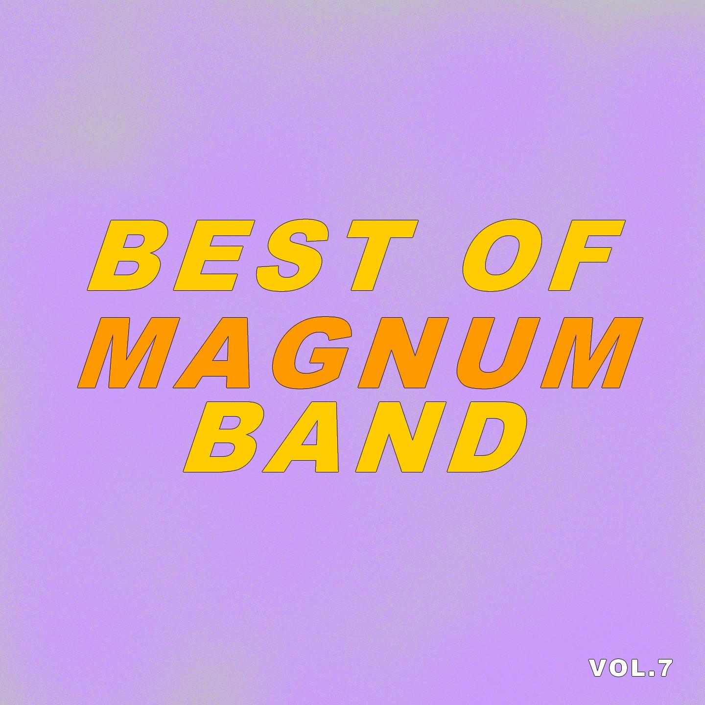 Best Of Magnum Band (Vol.7)