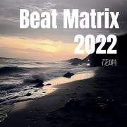 Beat Matrix 2022