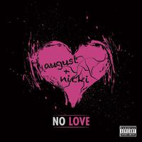 原版伴奏  No Love - August Alsina Ft. Nicki Minaj (unofficial Instrumental) [无和声]