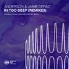 Anderson - In Too Deep (Dee Am Remix)