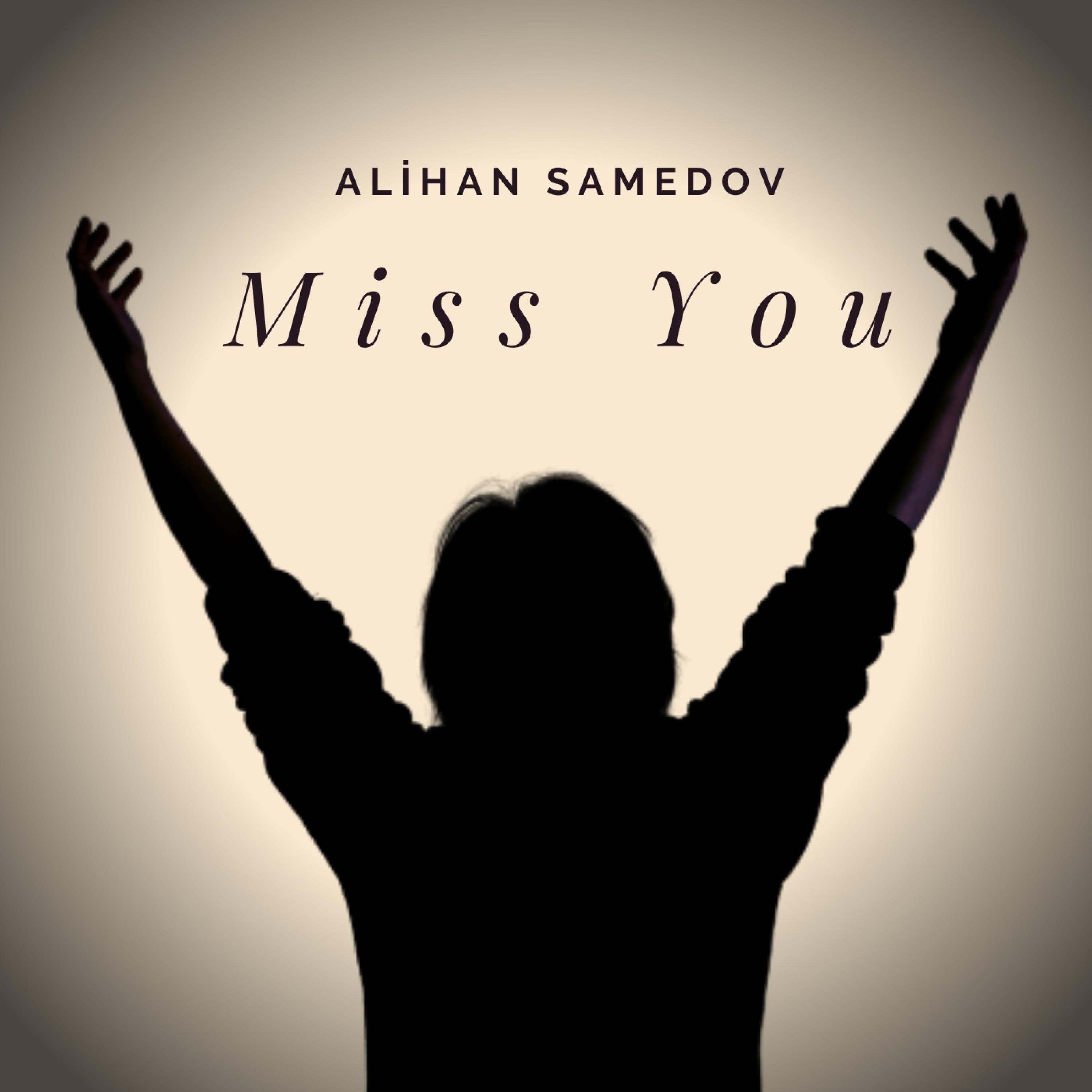 Miss you