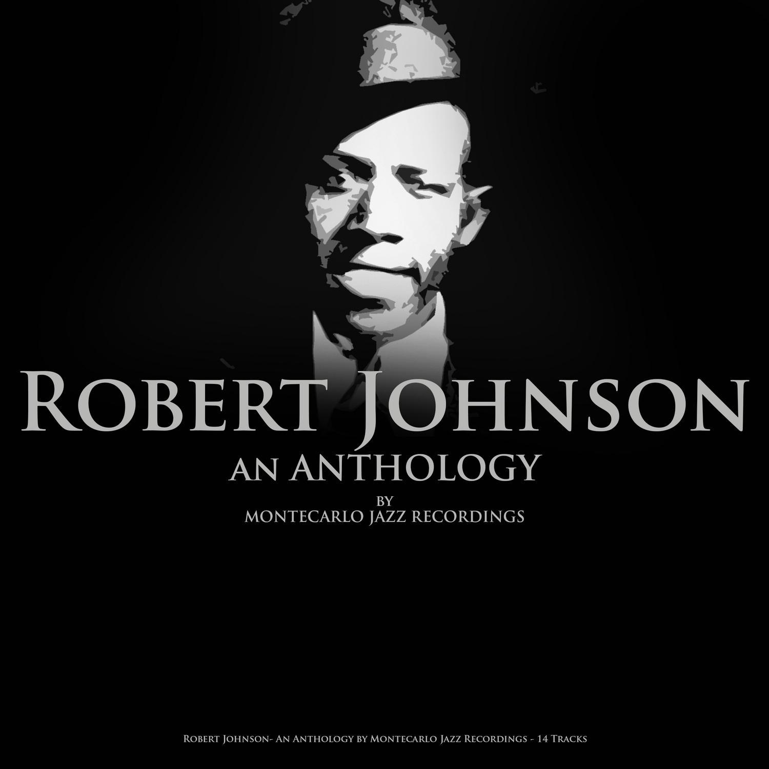 Robert Johnson - An Anthology by Montecarlo Jazz Recordings