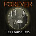 Forever Bill Evans Trio