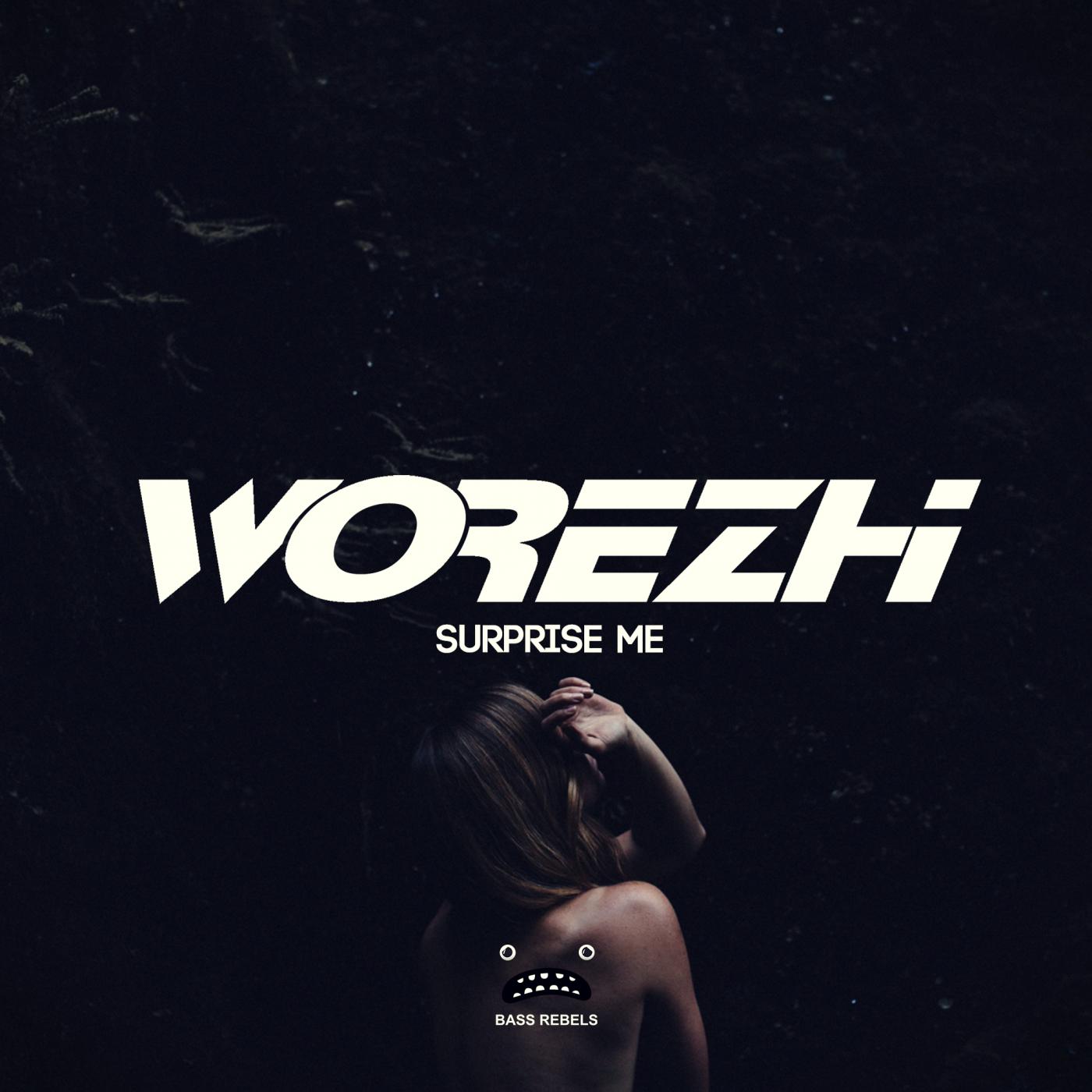 Worezh - Surprise Me (Original Mix)