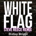 White Flag (Steve Reece Remix)