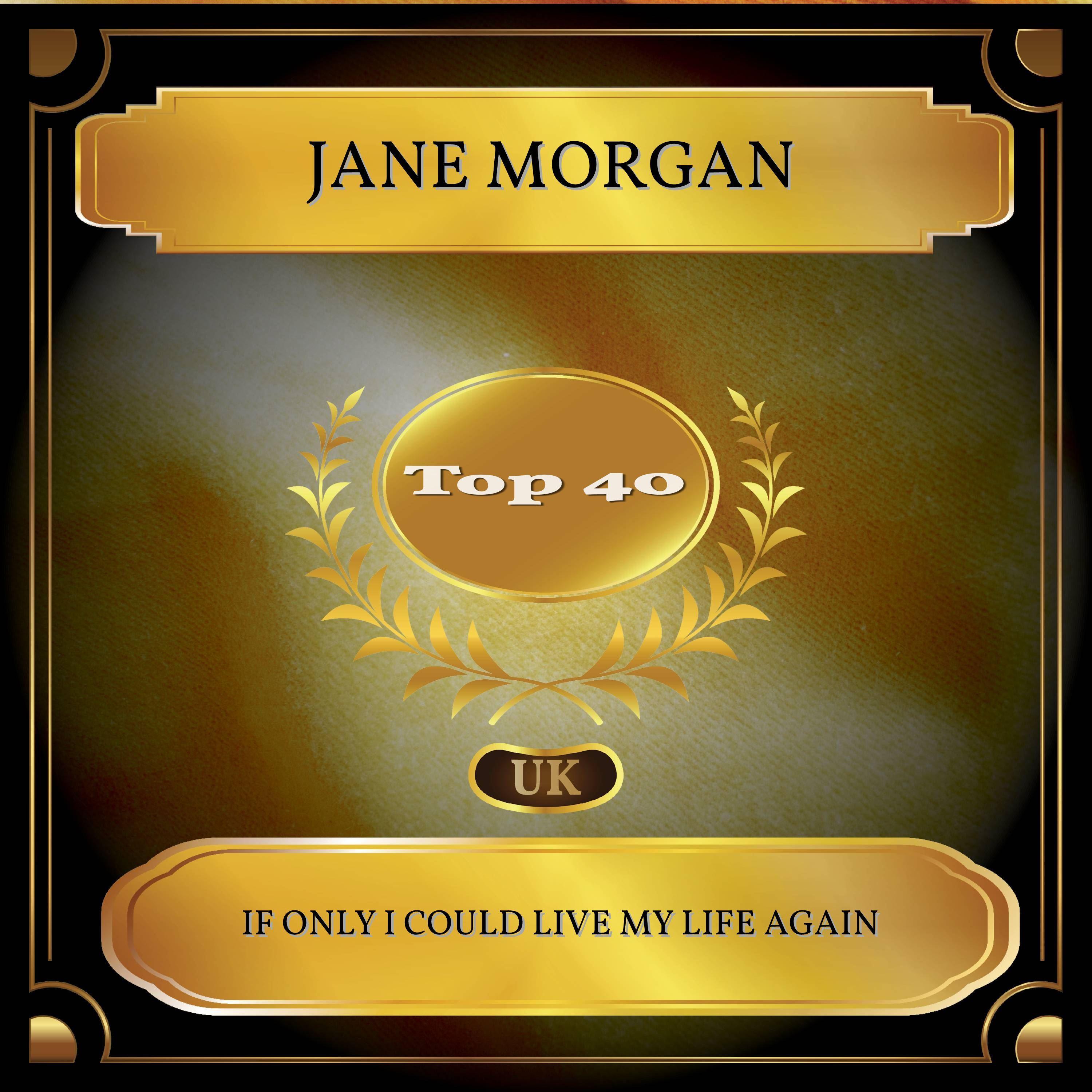 If Only I Could Live My Life Again (UK Chart Top 40 - No. 27)