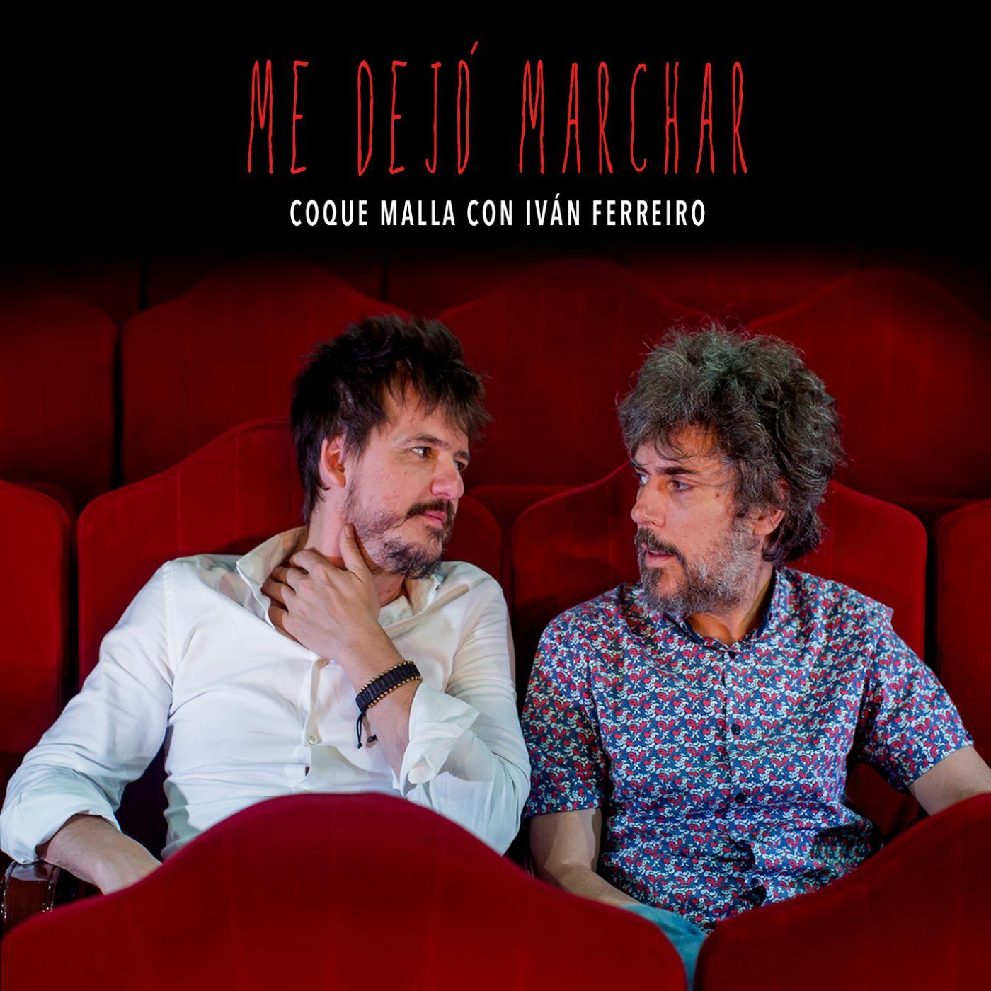 Me dejó marchar (con Iván Ferreiro) [Irrepetible - En directo]