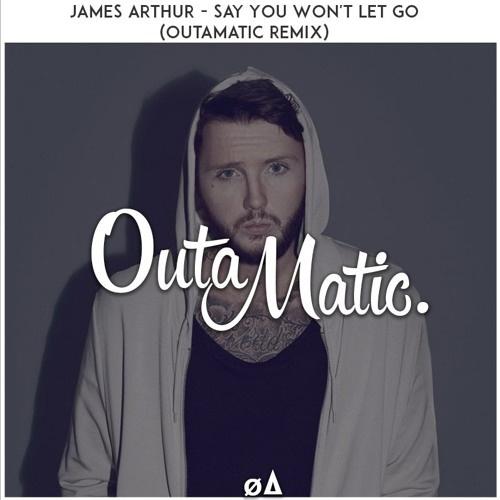 Say You Won't Let Go (OutaMatic Remix) 专辑