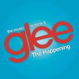 The Happening (Glee Cast Version) - Single