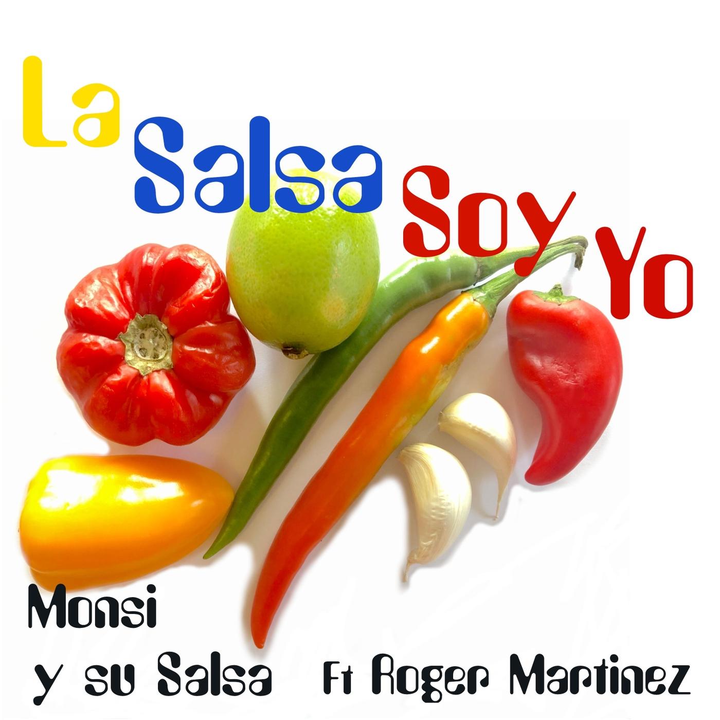 La Salsa Soy Yo (feat. Roger Martinez)