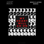 My Heart Will Go On (Now O Later Extended Remix)